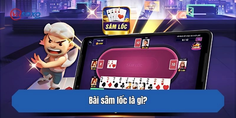Bài sâm lốc là gì?