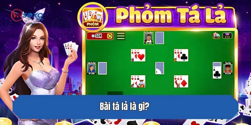 Bài tá lả là gì?