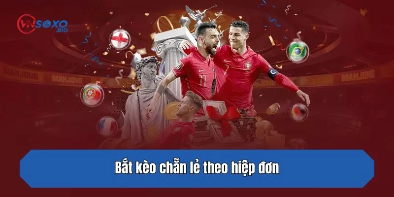 Bắt kèo chẵn lẻ theo hiệp đơn