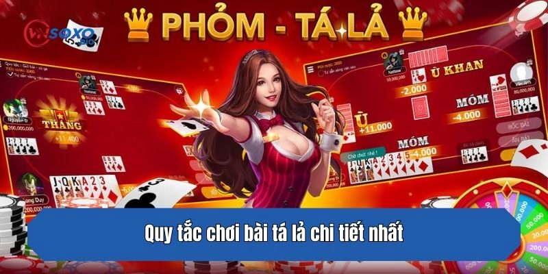 Quy tắc chơi bài tá lả chi tiết nhất