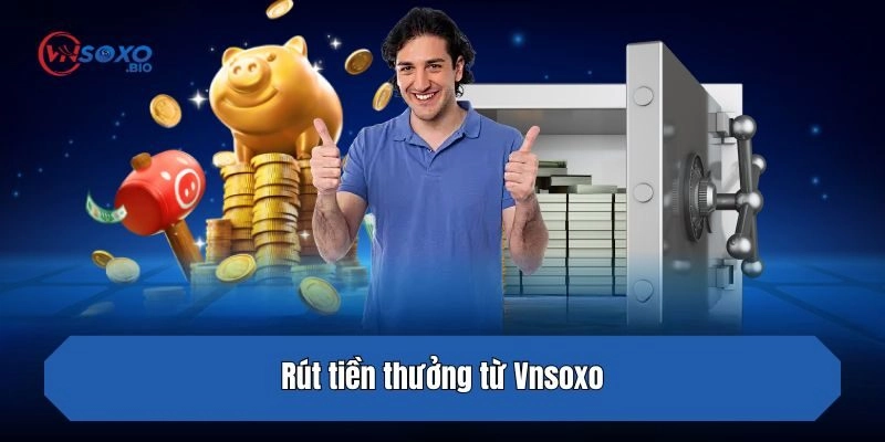 Rút tiền thưởng từ Vnsoxo