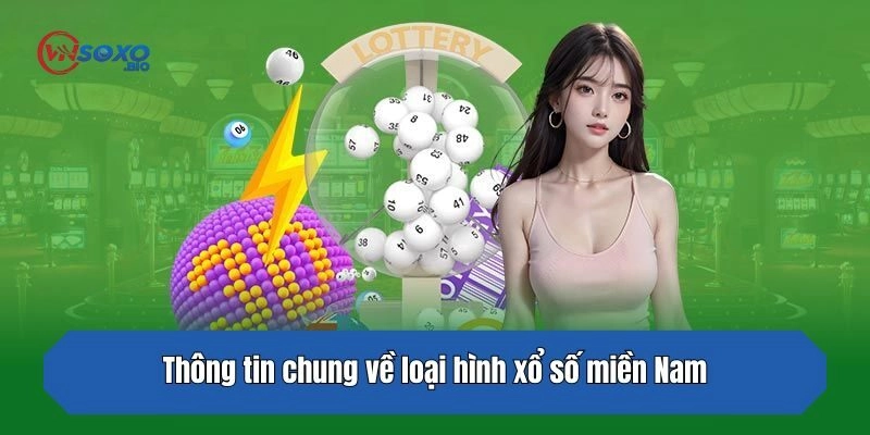 Thông tin chung về loại hình xổ số miền Nam